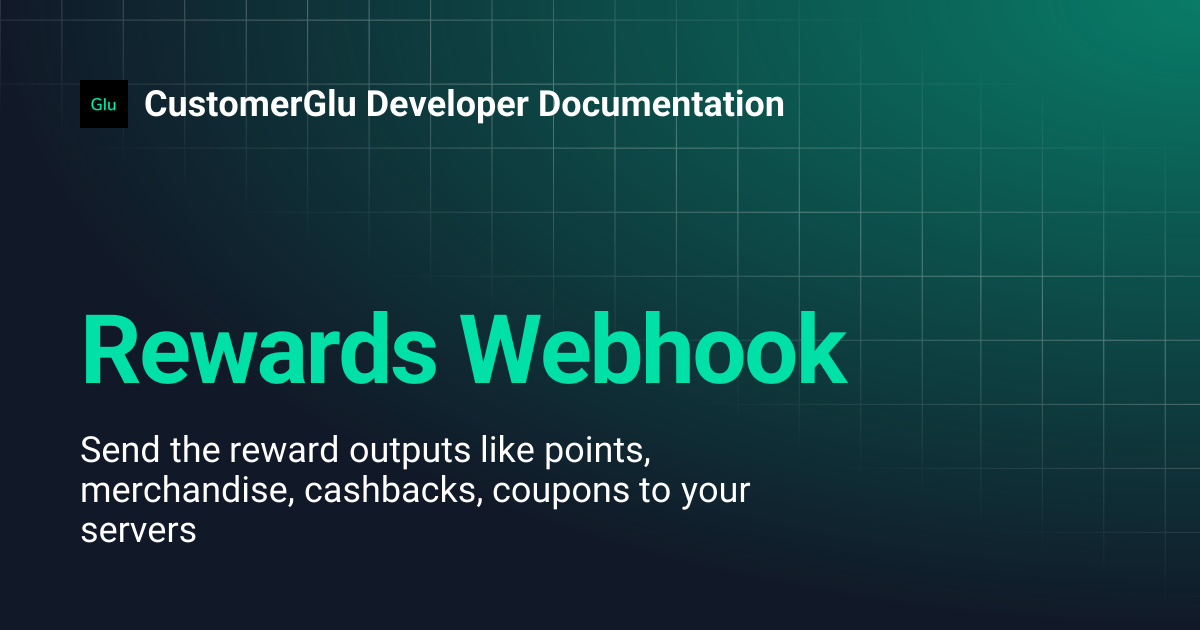 Rewards Webhook | CustomerGlu Developer Documentation