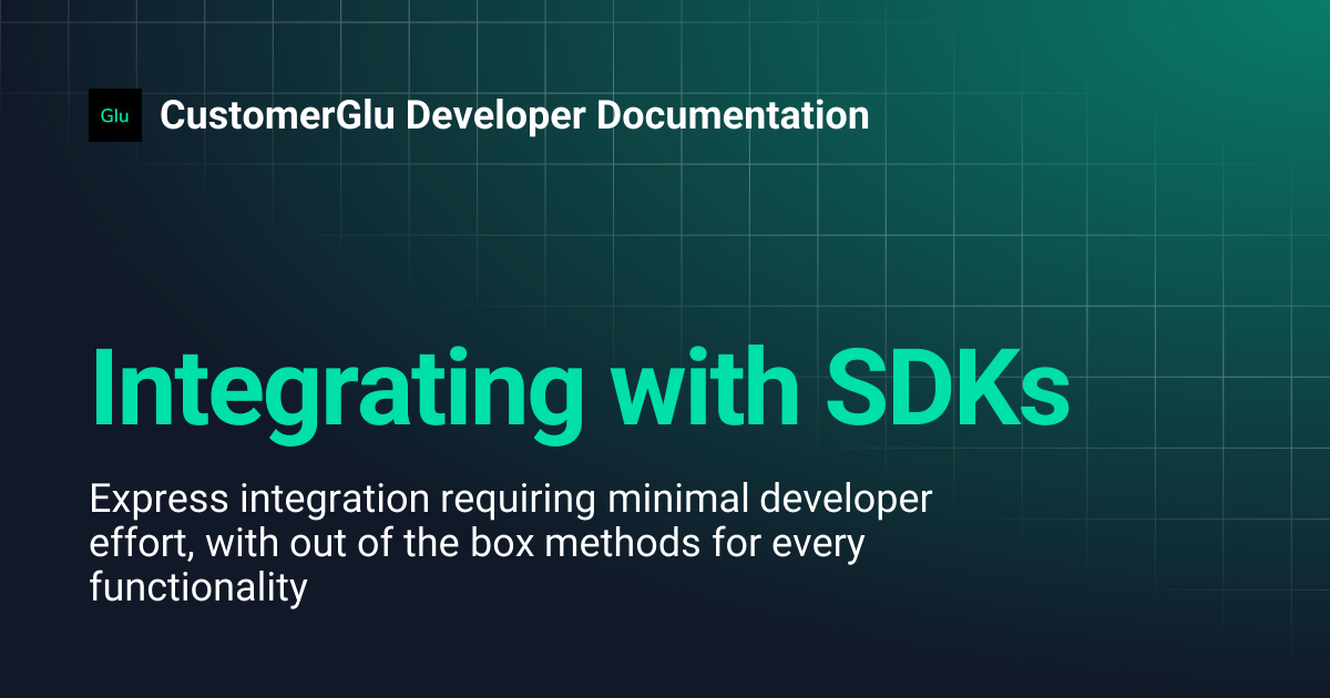 Integrating with SDKs | CustomerGlu Developer Documentation