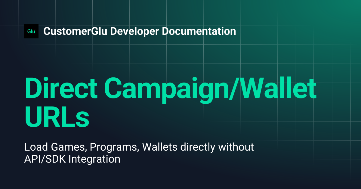 Direct Campaign/Wallet URLs | CustomerGlu Developer Documentation